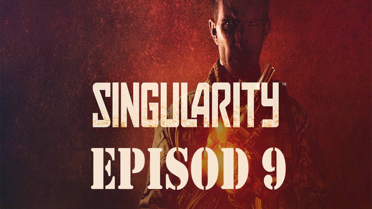 Прохождение игры - Singularity