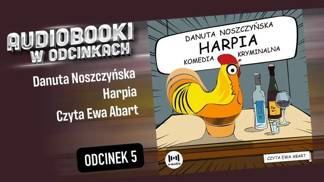 Harpia - Danuta Noszczyńska - [Audiobook PL] - 5/9 смотреть онлайн