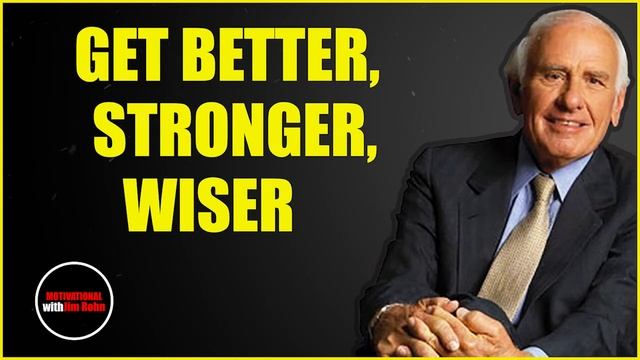 Get Better, Stronger, Wiser | Jim Rohn Motivation смотреть онлайн