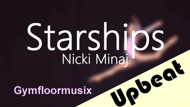 'Starships' By Nicki Minaj - Gymnastic Floor Music