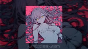 Narvent, KoruSe - Anxiety (slowed + reverb)