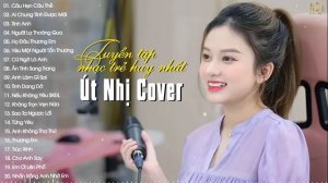 Tuyển Tập Út Nhị Cover | Nhạc Trẻ Út Nhị Cover Mới Nhất 2023 | Lk Những Bài Hát Hay Nhất Của Út Nhị
