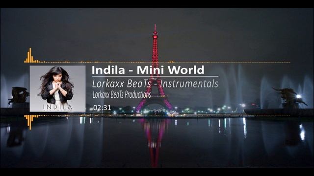 Indila - Mini World (Instrumental/Karaoke Prod. By Lorkaxx BeaTs Et Skalpovich) смотреть онлайн
