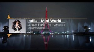 Indila - Mini World (Instrumental/Karaoke Prod. By Lorkaxx BeaTs Et Skalpovich)