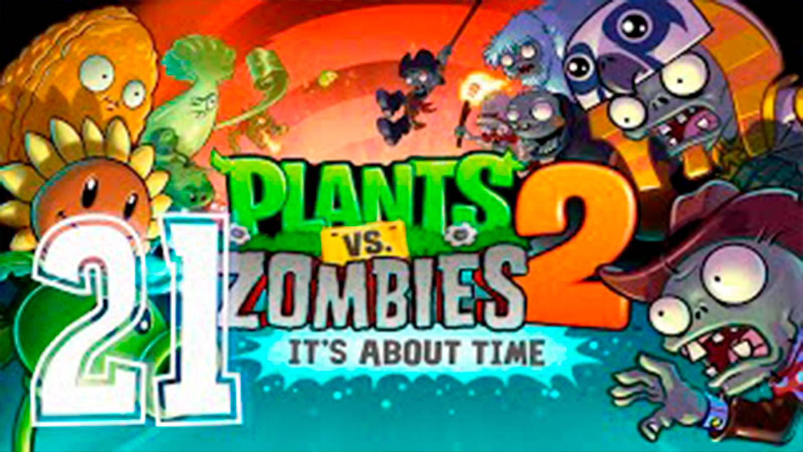 Прохождение Растение против зомби 2  серия 21  Босс