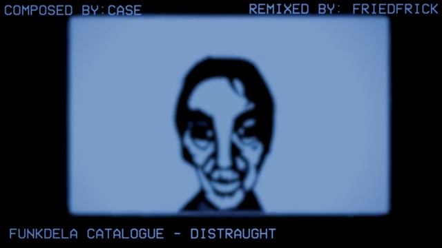 Distraught -Instrumental - Funkdela Catalogue (FF's Remix)
