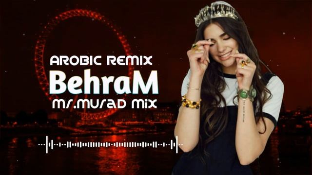 (Burak Balkan Remix) Arabic Remix Behram ₹/ Least Arobic Song 2020