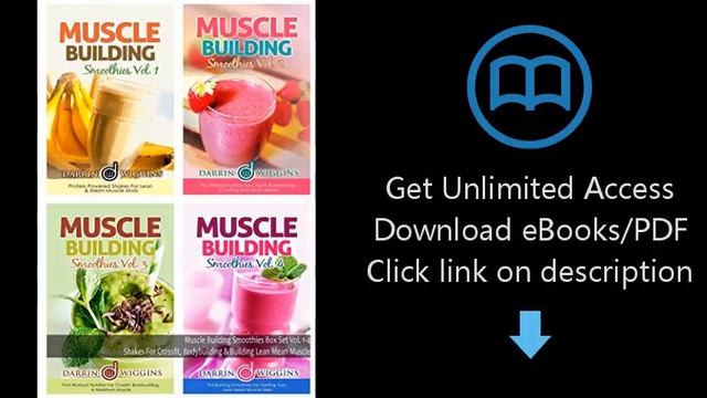 Download Muscle Building Smoothies Box Set Vol. 1-4: Shakes For Crossfit, Bodybuilding & Buildin PD смотреть онлайн
