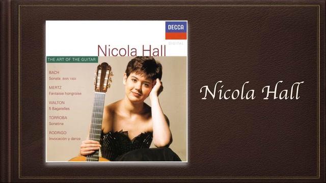 NicolaHall / Classical Guitar / Moreno Torroba__ Sonatina -- 1. Allegretto смотреть онлайн