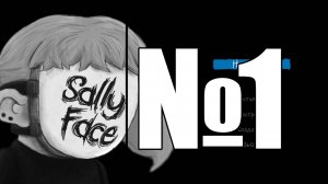 SALLY FACE ПЕРВАЯ ЧАСТЬ!