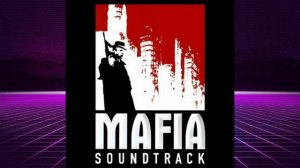 Mafia - The City of Lost Heaven - Soundtrack