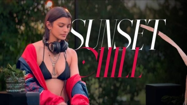 Sunset Chill | DJ Set