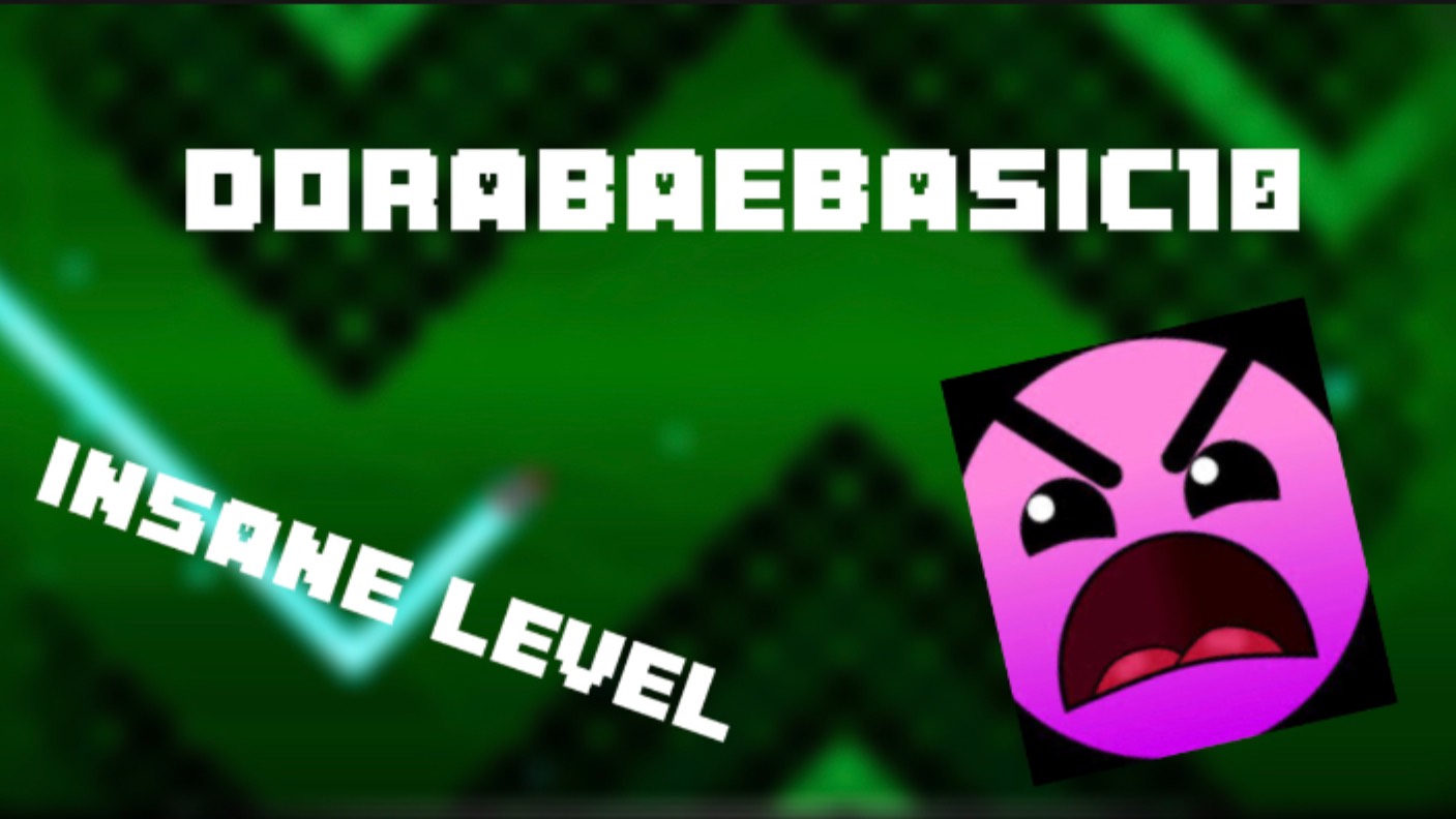 Dorabaebasic10 by Dorabae|insane level|Geometry dash| смотреть онлайн