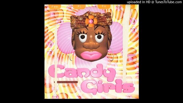 Candy Girls feat Sweet Pussy Pauline – Fee Fi Fo Fum (12' Mix) смотреть онлайн