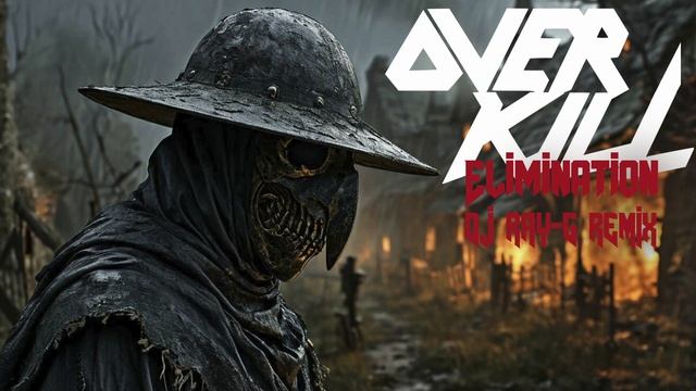 Overkill - Elimination (Dj ray-g remix) смотреть онлайн