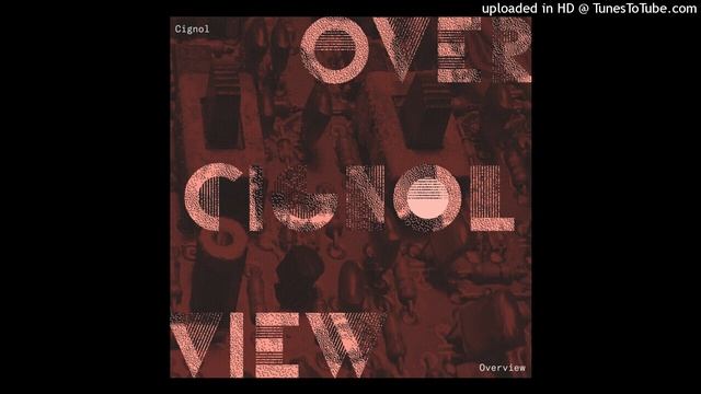 Cignol - Overview [NN019] смотреть онлайн
