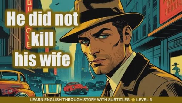 He Did not Kill His Wife  English Audiobook with Subtitles  Learn English Through Stories