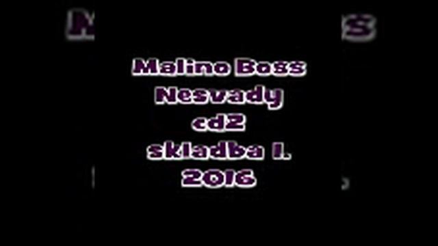 Malino Boss Nesvady 2016 - CD 2 - Skladba 1 смотреть онлайн