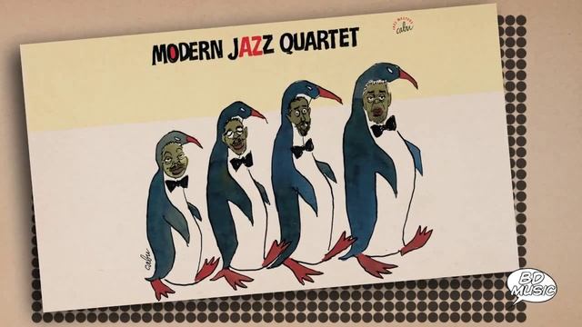 BD Music & Cabu Present Modern Jazz Quartet (All The Things You Are,  Vendôme & More Songs)