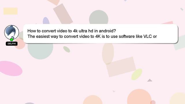 How to convert video to 4k ultra hd in android? смотреть онлайн