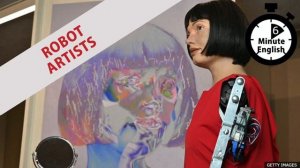 Robot artists - 6 Minute English
