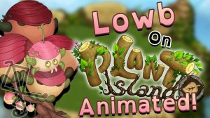 ЧТО ЕСЛИ БЫ ШАЧА ВЫШЕЛ НА ОСТРОВЕ РАСТЕНИЙ - My Singing Monsters (Мои Поющие Монстры, Msm, Мсм)