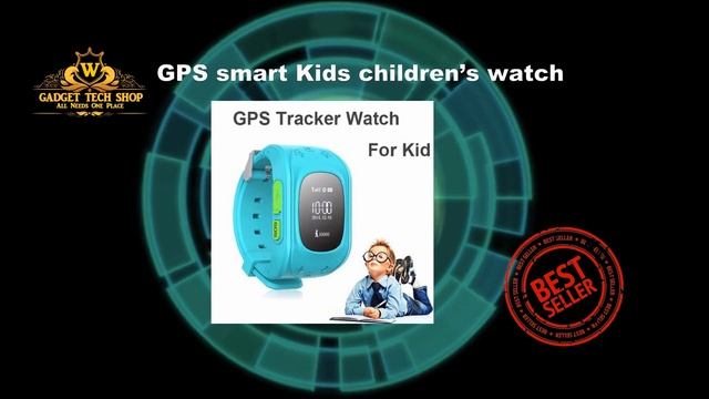 GPS smart Kids children’s watch смотреть онлайн