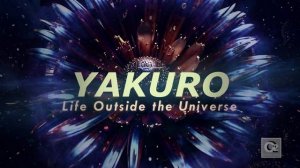 Yakuro - Life Outside the Universe