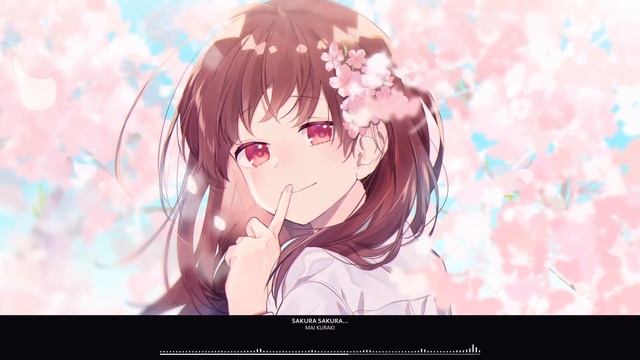 Nightcore - Sakura Sakura... - Mai Kuraki смотреть онлайн