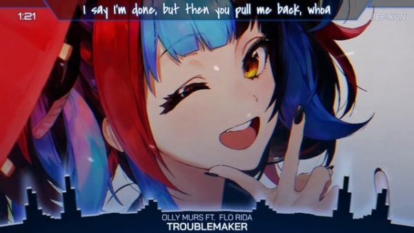 Nightcore - Troublemaker (Lyrics)(Olly Murs ft. Flo Rida)