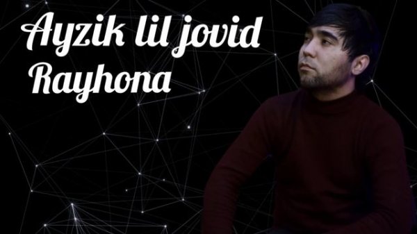 📹 Ayzik [Lil Jovid] - Rayhona / 🎵                   Райхона (История под заказ) репи точики  (2022)
