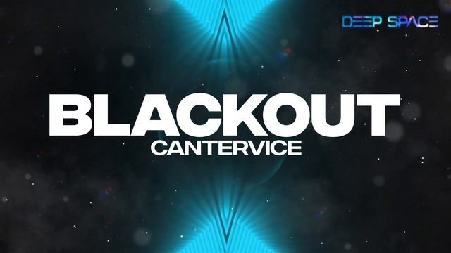 CANTERVICE - Blackout [HD]