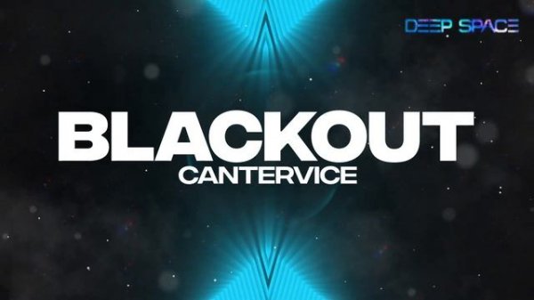 CANTERVICE - Blackout [HD]