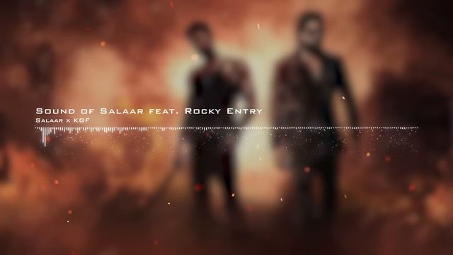 Sound Of Salaar Feat. Rocky Bhai Entry | Salaar X KGF | EPIC VERSION
