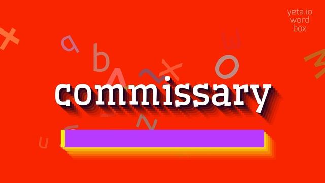 COMMISSARY - HOW TO SAY COMMISSARY? #commissary смотреть онлайн