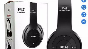 Наушники P47 Bluetooth 5.0 EDR Wireless