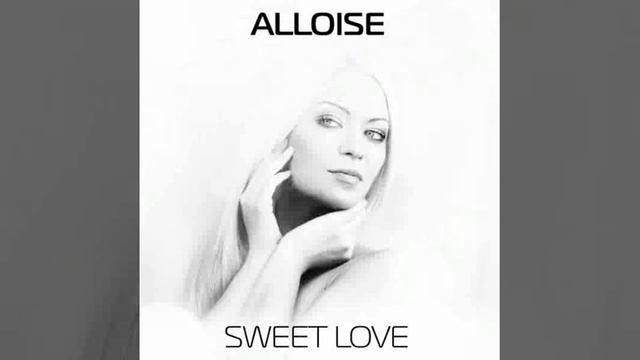Alloise - Sweet Love **** смотреть онлайн