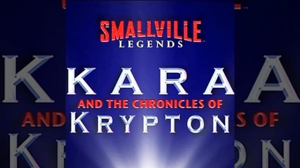 Kara & the Chronicles of Krypton