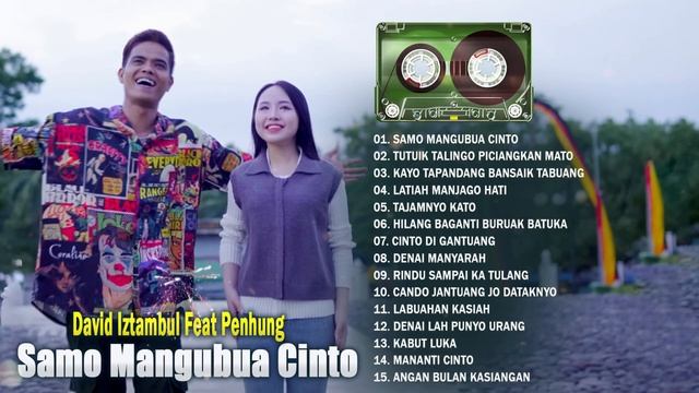 Lagu Minang TOP VIRAL [ Samo Mangubua Cinto ~ David Iztambul Feat Penhung ] TOP TRANDING MINANG
