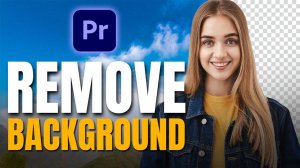 Удаление фона из видео в Premiere Pro