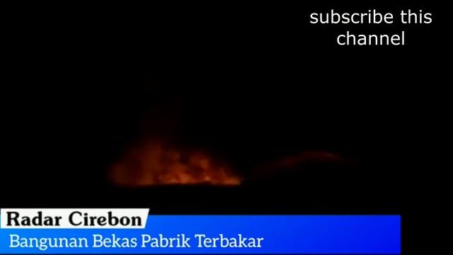 BREAKING NEWS!! Bangunan Bekas Pabrik Terbakar di Cirebon (04/07/2018) смотреть онлайн
