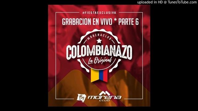 COLOMBIANAZO 6 - MORENA CLUB EN VIVO смотреть онлайн