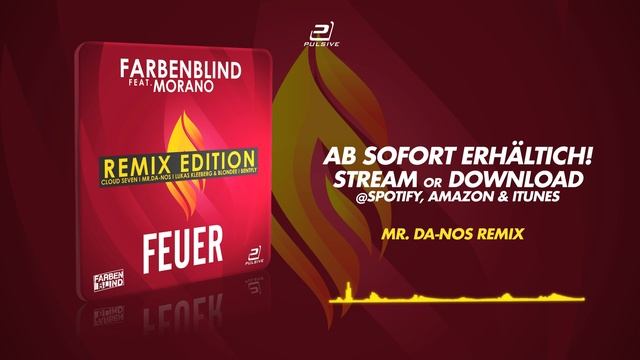 Farbenblind feat. Morano - Feuer (Mr.Da-Nos Remix) смотреть онлайн