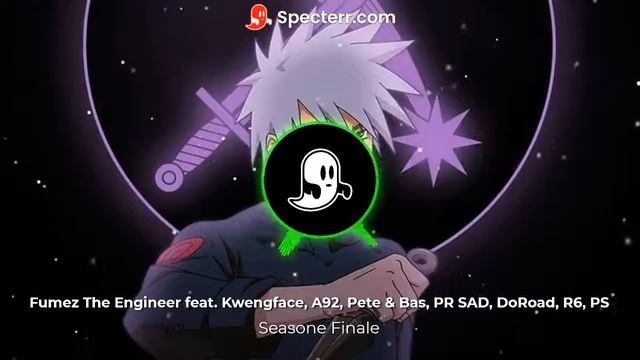 Fumez The Engineer Feat. Kwengface, A92, Pete - Bas, PR SAD, DoRoad, R6, Suspect, PS - Season...