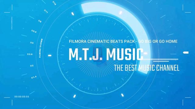 Filmora Cinematic Beats Pack - Go Big Or Go Home [M.T.J. Music] смотреть онлайн