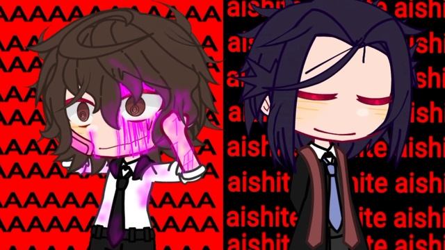 AAAA + aishite//not og//gacha meme//trend//BSD//angst(?)//dazai angst(?)//⚠️pink blood⚠️// смотреть онлайн