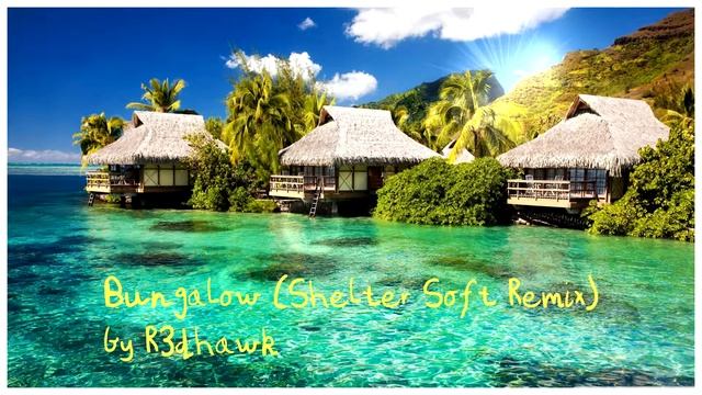 Bungalow ('Soft' Shelter Instrumental Remix) смотреть онлайн