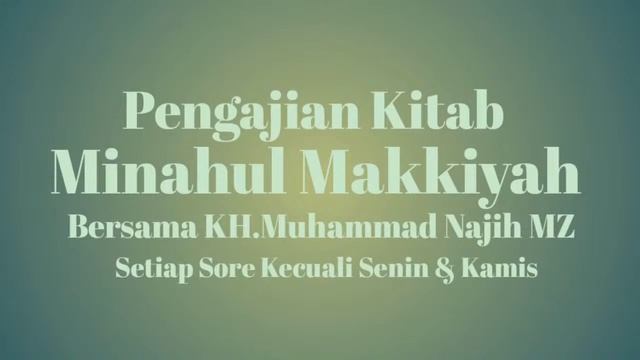 🔴 [LIVE ] PENGAJIAN KITAB MINAHUL MAKIYYAH BERSAMA K.H. MUHAMMAD NAJIH MAIMOEN смотреть онлайн