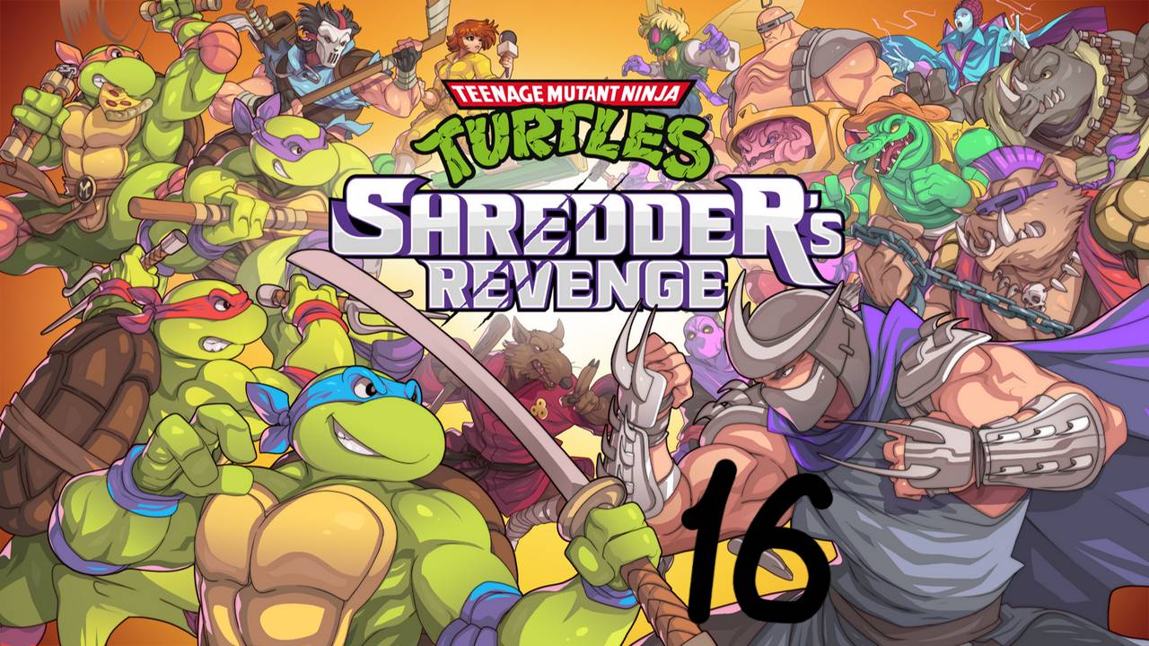 Прохождение Teenage Mutant Ninja Turtles: Shredder's Revenge #16 (Гнев Госпожи) ФИНАЛ