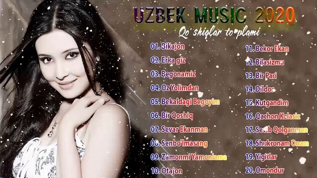 Uzbek Music 2020 - Uzbek Qo'shiqlari 2020 - узбекская музыка 2020 - узбекские песни 2020